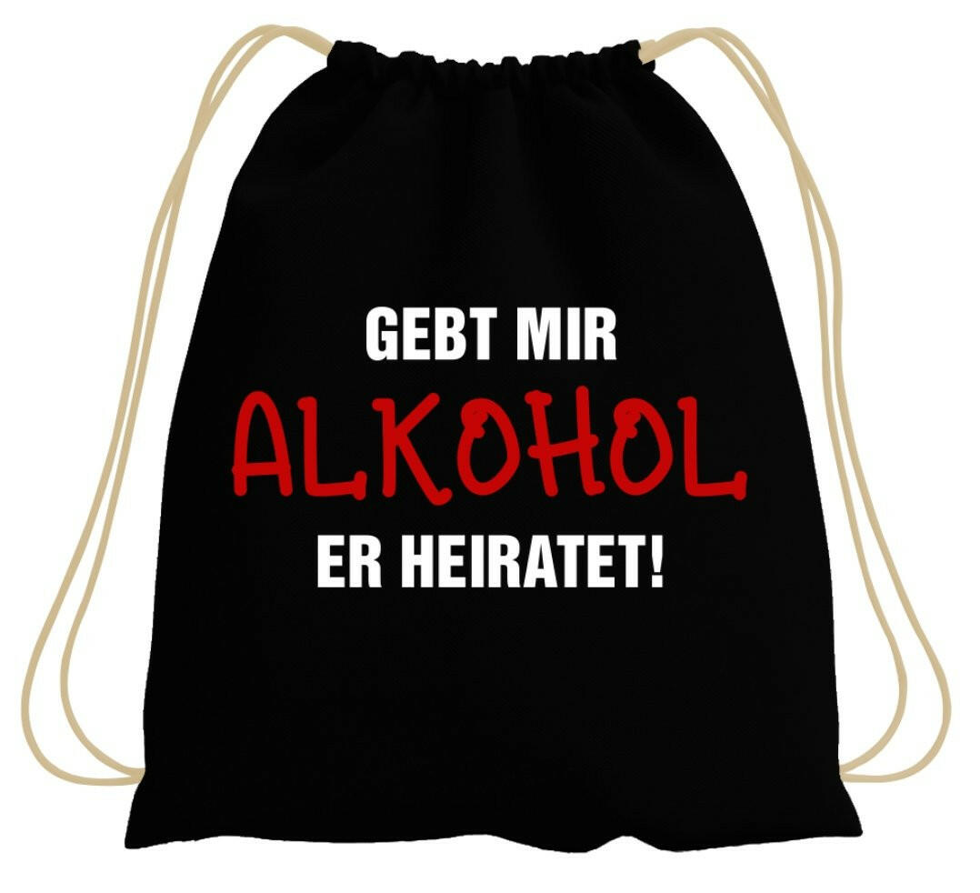 Bild: Turnbeutel - Gebt mir Alkohol Er heiratet! Geschenkidee