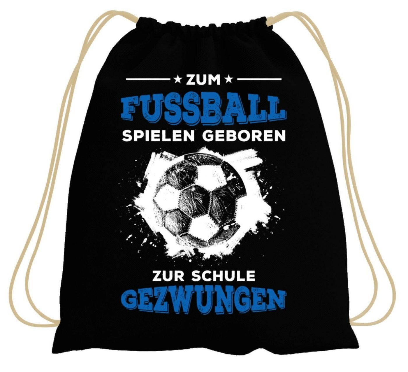 Bild: Turnbeutel - Zum Fussball geboren Zur Schule gezwungen Geschenkidee