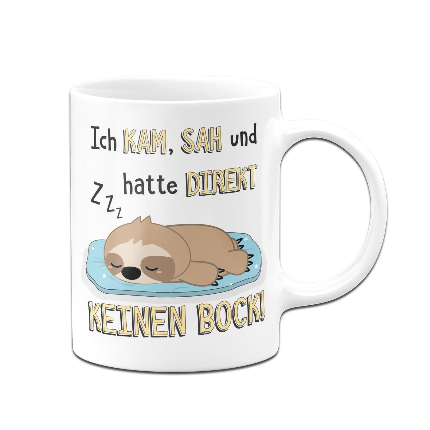 Bild: Faultier Tasse - Ich kam sah und hatte direkt keinen Bock Geschenkidee