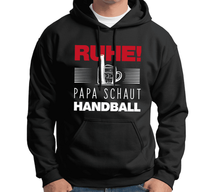 Hoodie - Ruhe! Papa schaut Handball