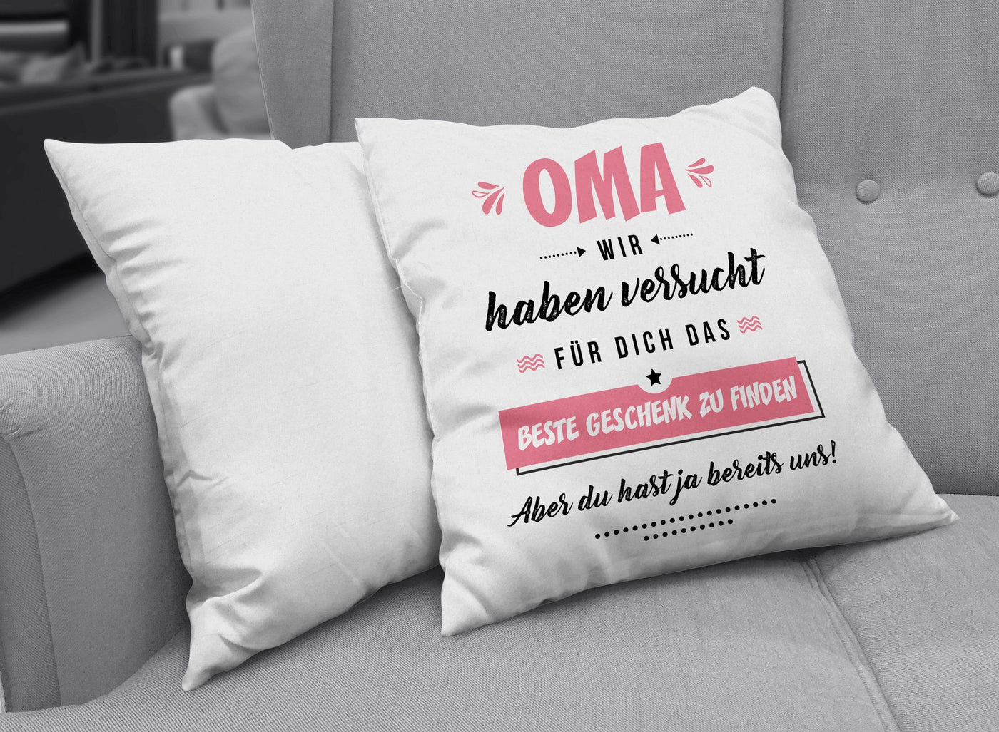 Bild: Kissen - Oma wir haben versucht für Dich das beste Geschenk zu finden Geschenkidee