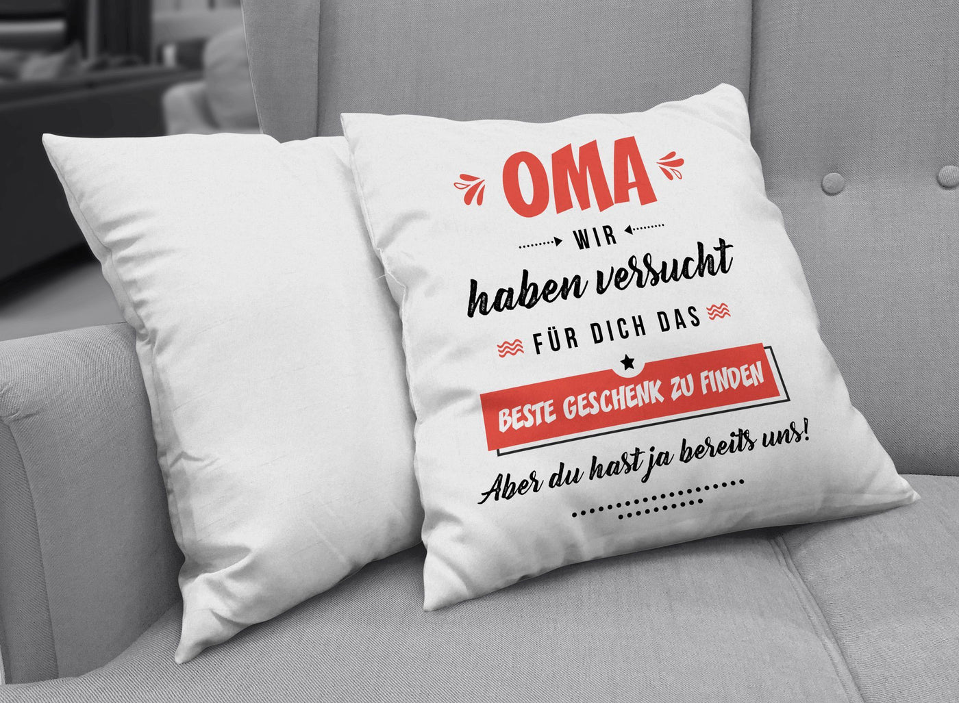 Bild: Kissen - Oma wir haben versucht für Dich das beste Geschenk zu finden Geschenkidee