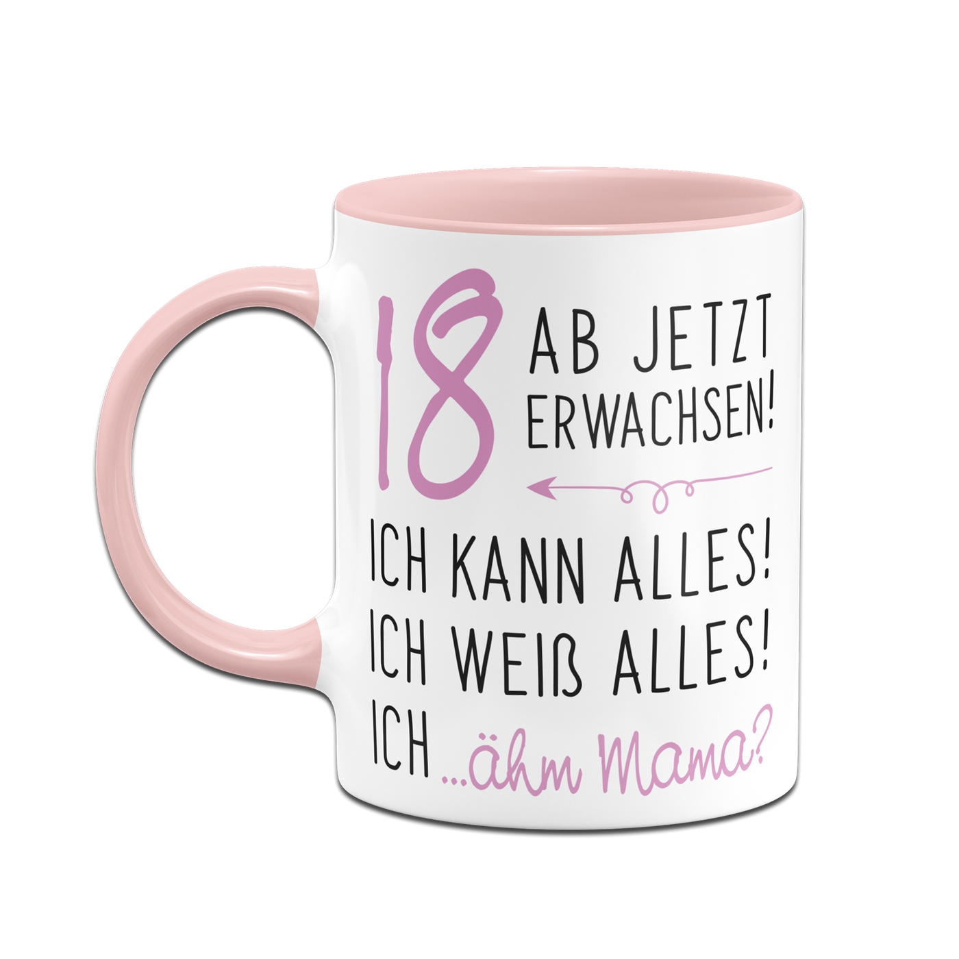 Tasse - 18 ab jetzt erwachsen!