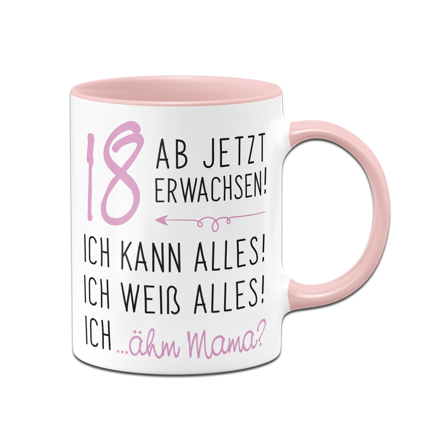 Tasse - 18 ab jetzt erwachsen!