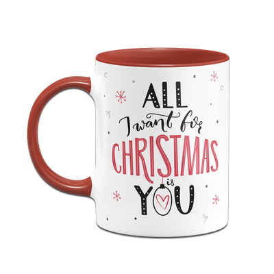 Tasse - All I want for Christmas is you