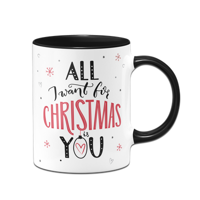 Tasse - All I want for Christmas is you