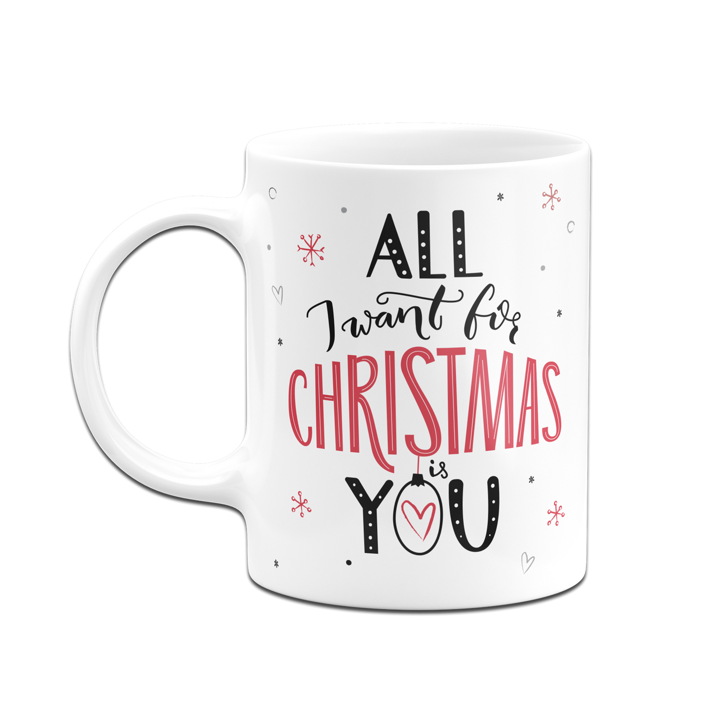 Tasse - All I want for Christmas is you