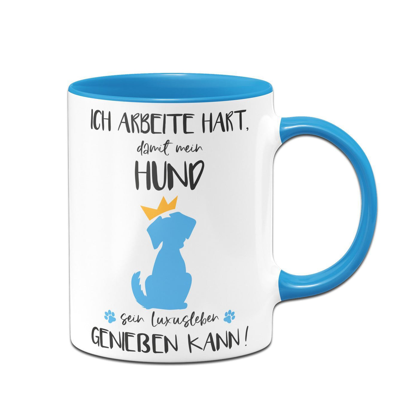 Bild: Tasse - Ich arbeite hart, damit mein Hund sein Luxusleben geniessen kann! Geschenkidee