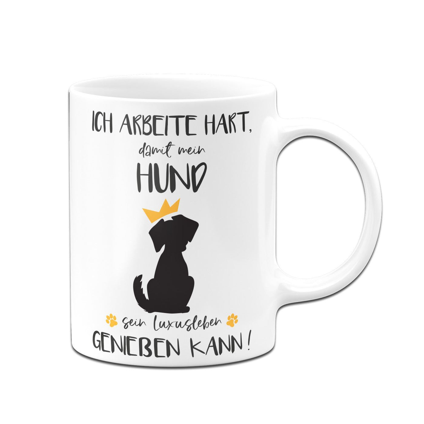 Bild: Tasse - Ich arbeite hart, damit mein Hund sein Luxusleben geniessen kann! Geschenkidee