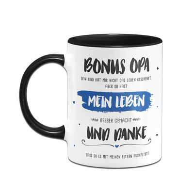 Tasse - Bonus Opa, du hast mein Leben besser gemacht