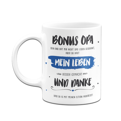 Tasse - Bonus Opa, du hast mein Leben besser gemacht