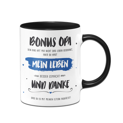 Tasse - Bonus Opa, du hast mein Leben besser gemacht