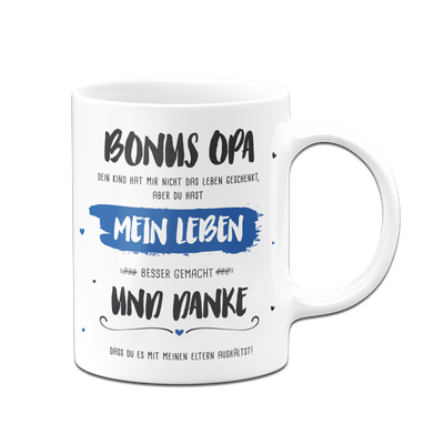 Tasse - Bonus Opa, du hast mein Leben besser gemacht