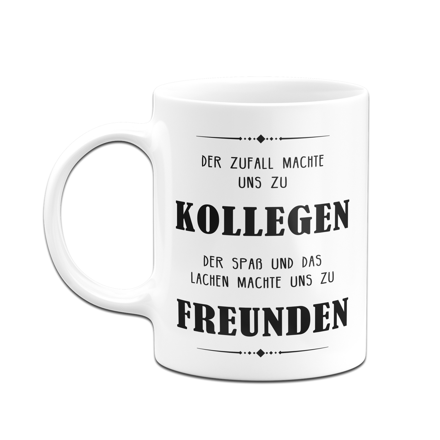 Tasse - Der Zufall machte uns zu Kollegen V2