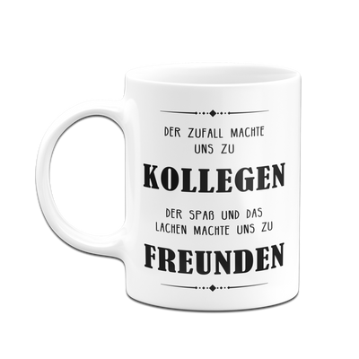 Tasse - Der Zufall machte uns zu Kollegen V2