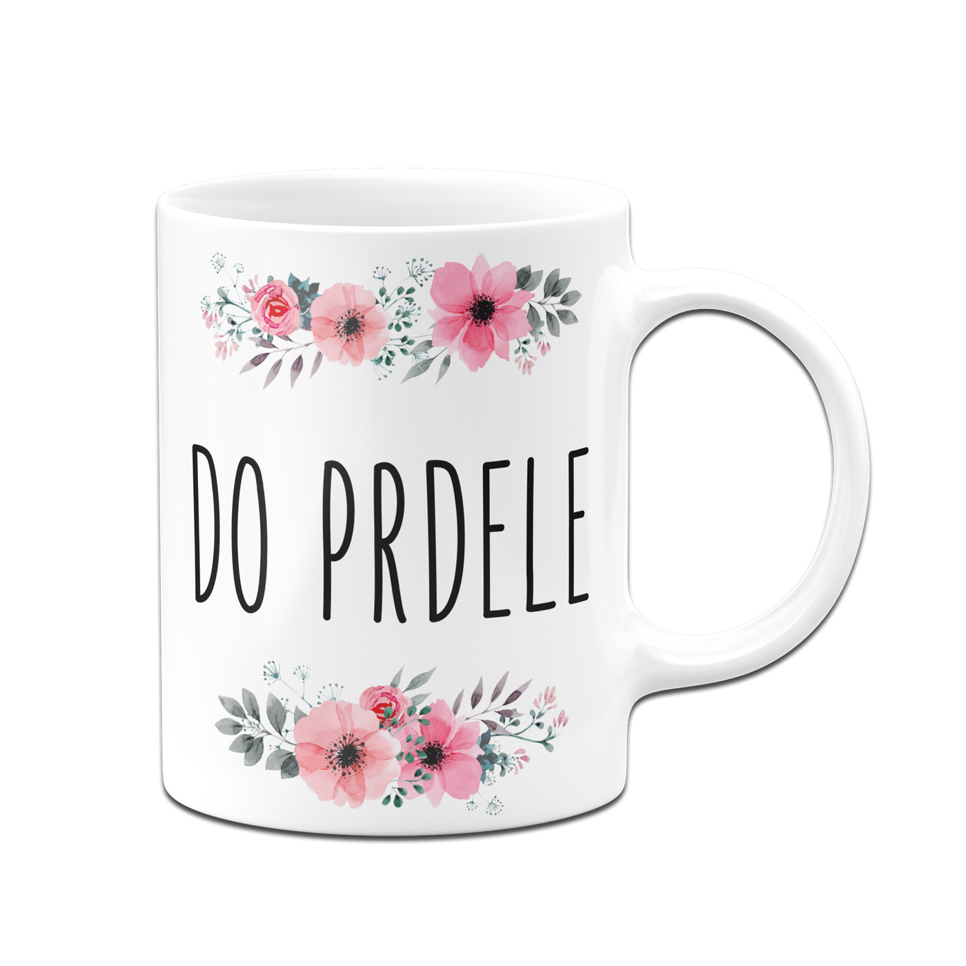 Tasse - Do Prdele (tschechisch) - blumig