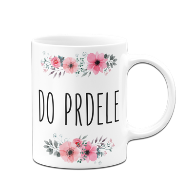 Tasse - Do Prdele (tschechisch) - blumig