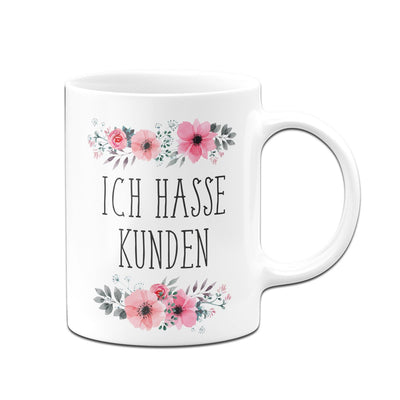 Bild: Tasse - Ich hasse Kunden - blumig Geschenkidee