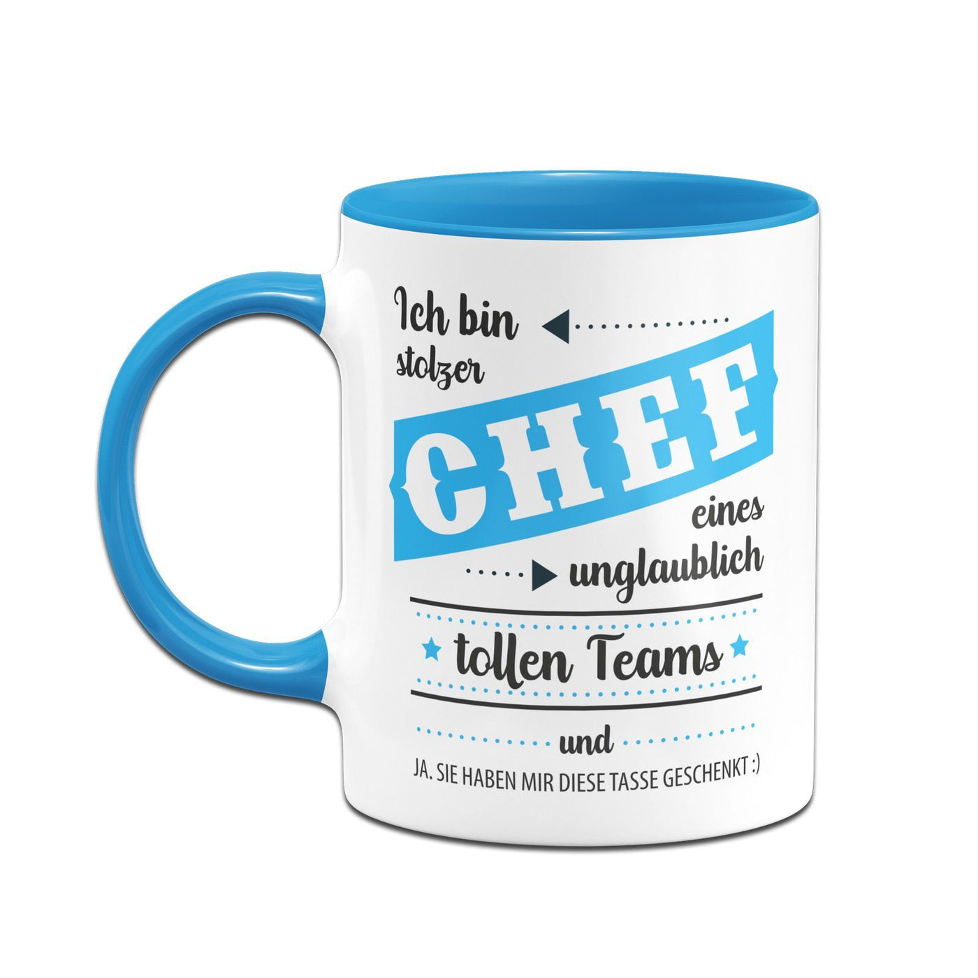 Bild: Tasse - Ich bin stolzer Chef eines unglaublich tollen Teams und ja sie haben mir die Tasse geschenkt Geschenkidee