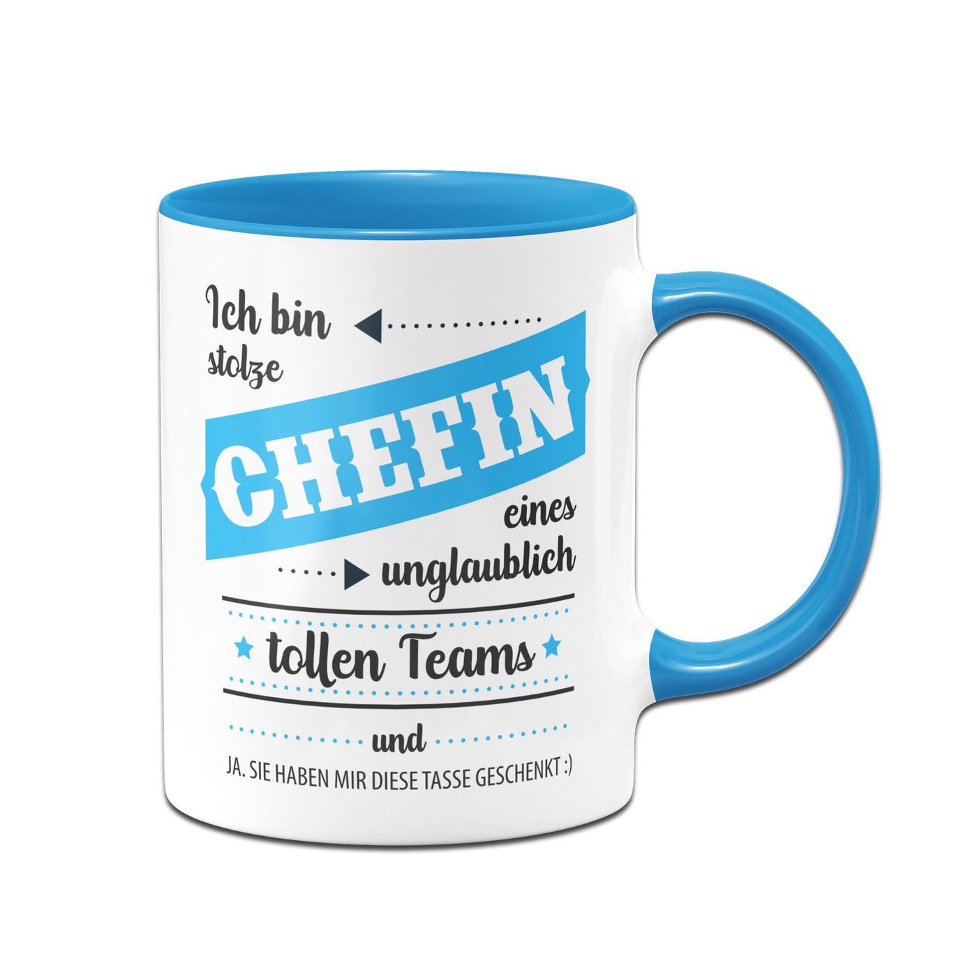 Bild: Tasse - Ich bin stolze Chefin eines unglaublich tollen Teams und ja sie haben mir diese Tasse gesche Geschenkidee