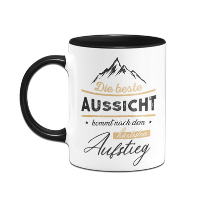 Bild: Tasse - Die beste Aussicht kommt nach dem härtesten Aufstieg Geschenkidee