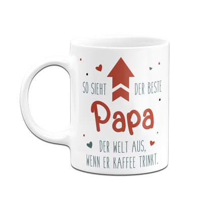 Tasse - So sieht der beste Papa der Welt aus, wenn er Kaffee trinkt.