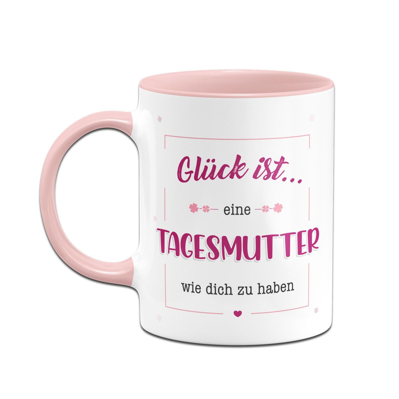 Bild: Tasse - Glück ist eine Tagesmutter wie dich zu haben Geschenkidee