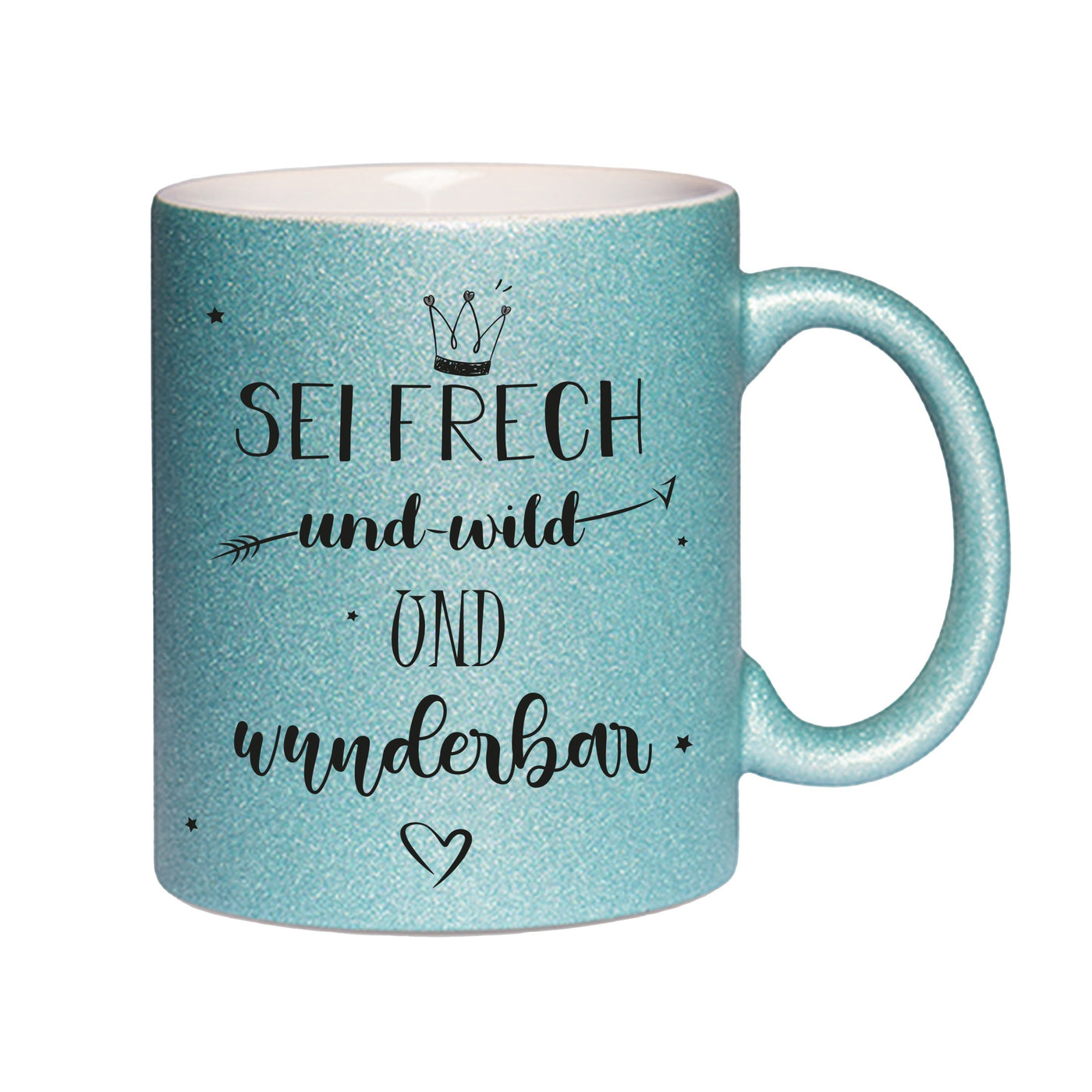 Bild: Glitzertasse - Sei frech und wild und wunderbar Geschenkidee