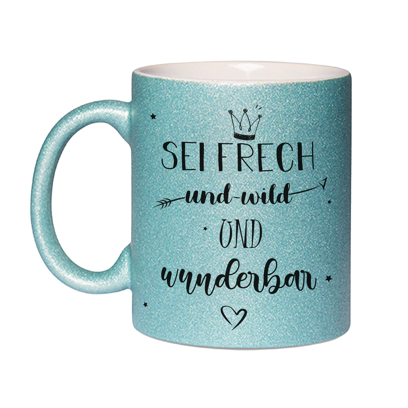 Bild: Glitzertasse - Sei frech und wild und wunderbar Geschenkidee