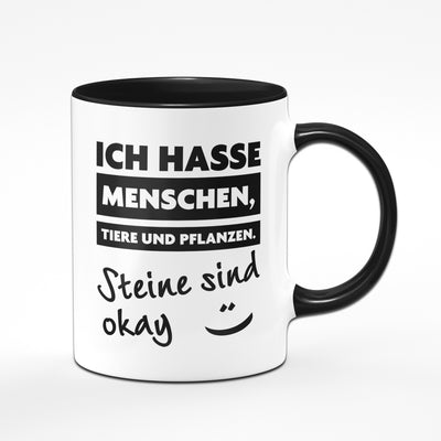 Bild: Tasse - Ich hasse Menschen, Tiere und Pflanzen. Steine sind okay Geschenkidee