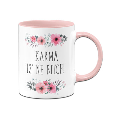 Bild: Tasse - Karma is´ne Bitch - blumig Geschenkidee