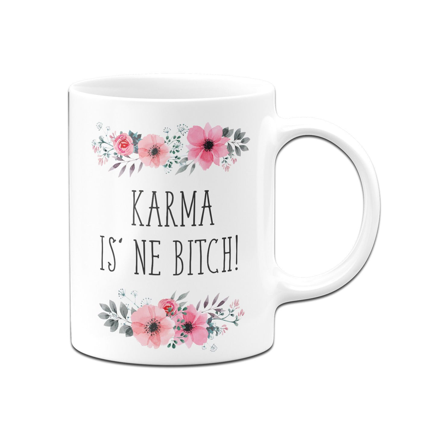 Bild: Tasse - Karma is´ne Bitch - blumig Geschenkidee