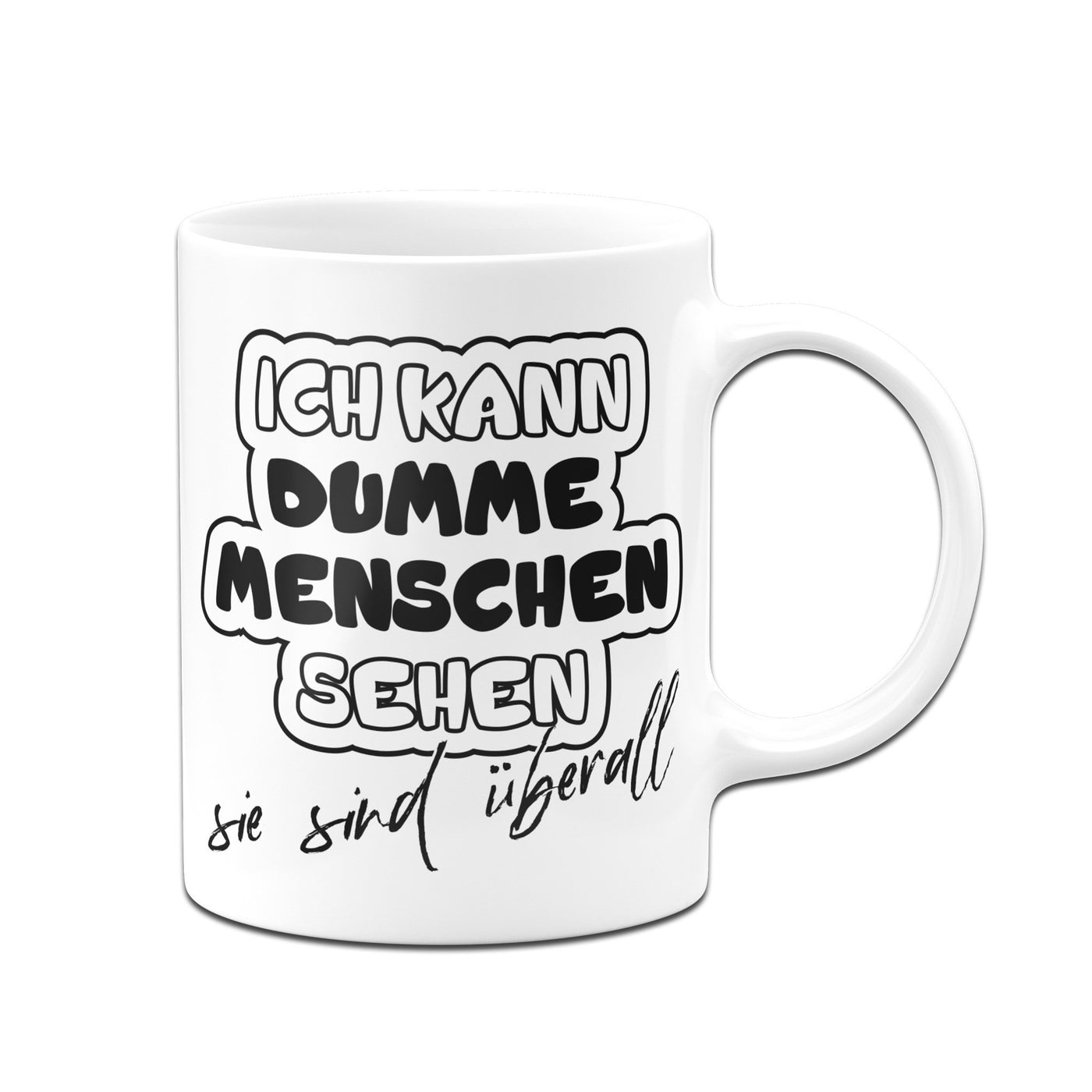 Bild: Tasse - Ich kann dumme Menschen sehen Geschenkidee