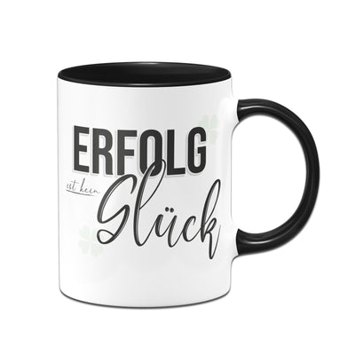 Bild: Tasse - Erfolg ist kein Glück Geschenkidee