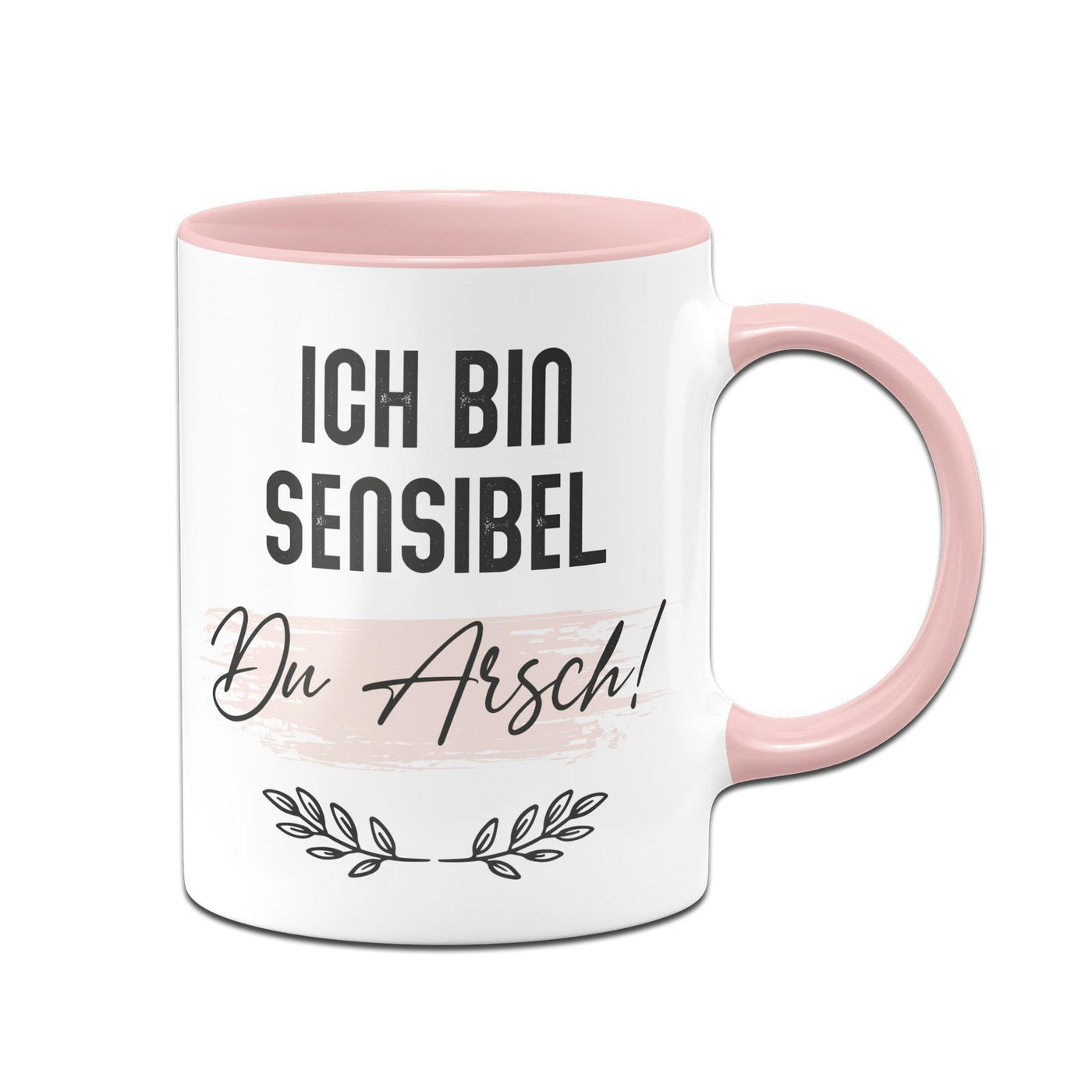 Bild: Tasse - Ich bin sensibel Du Arsch Geschenkidee