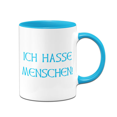 Bild: Tasse - Ich hasse Menschen Schriftzug Geschenkidee