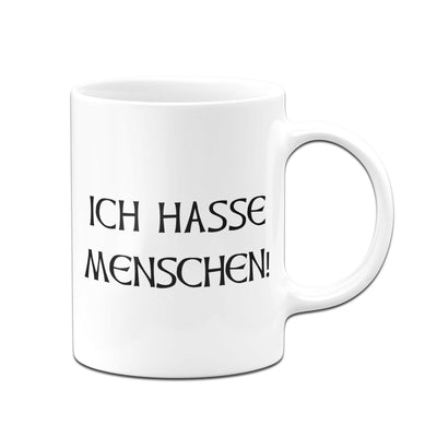 Bild: Tasse - Ich hasse Menschen Schriftzug Geschenkidee