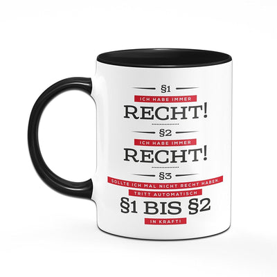 Bild: Tasse - Ich habe immer Recht! Geschenkidee