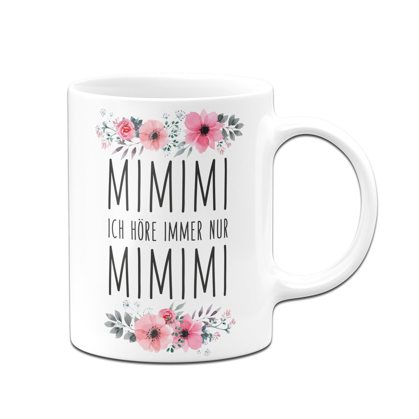 Bild: Tasse - Ich höre Immer nur mimimi - blumig Geschenkidee
