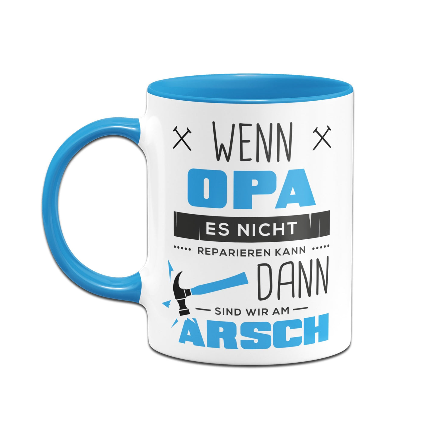 Bild: Tasse - Wenn Opa es nicht reparieren kann sind wir am Arsch Geschenkidee