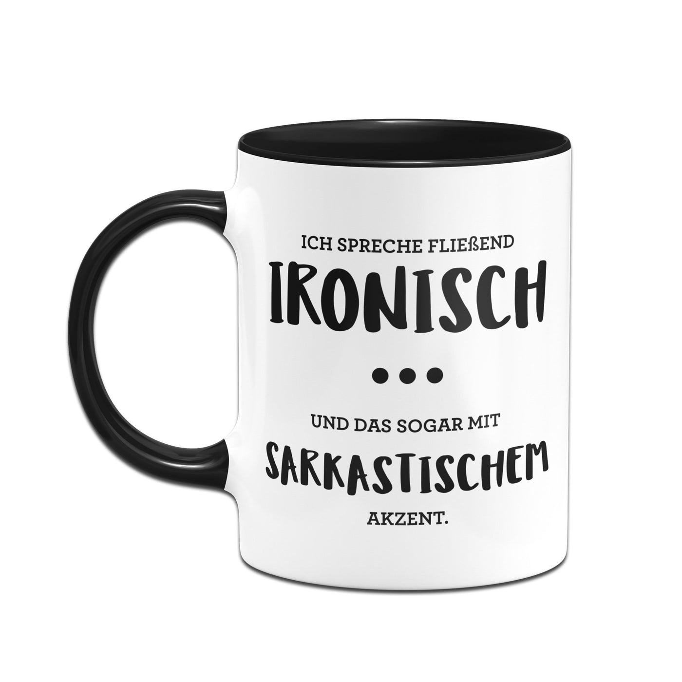 Bild: Tasse - Ich spreche fließend Ironisch mit Sarkastischen Akzent Geschenkidee