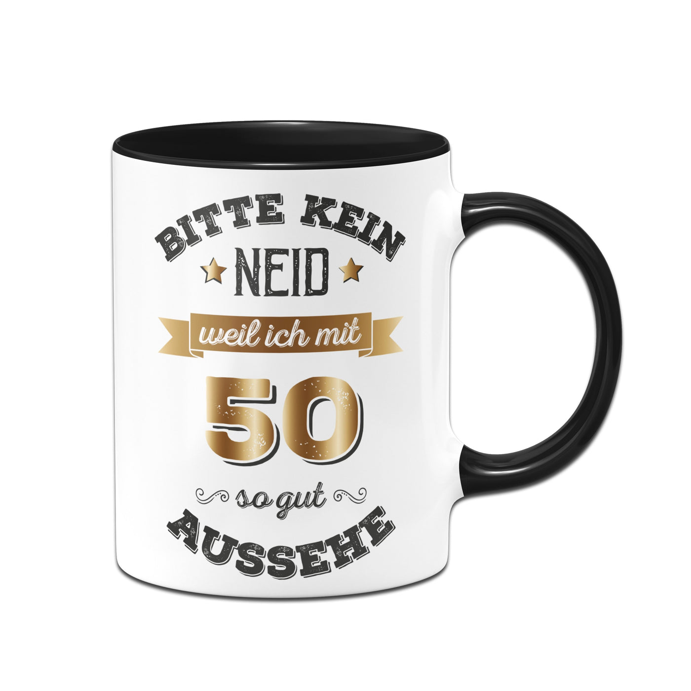 Bild: Tasse - Bitte kein Neid, weil ich mit 50 so gut aussehe. Geschenkidee