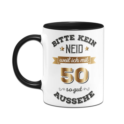 Bild: Tasse - Bitte kein Neid, weil ich mit 50 so gut aussehe. Geschenkidee