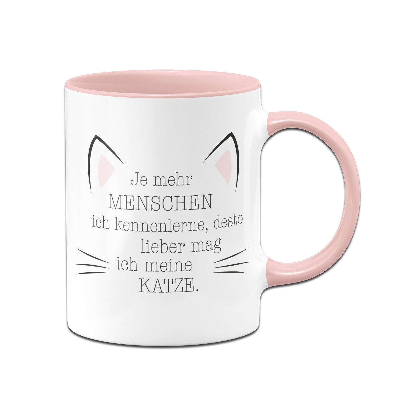 Bild: Tasse - Je mehr Menschen ich kennenlerne, desto mehr mag ich meine Katze. Geschenkidee