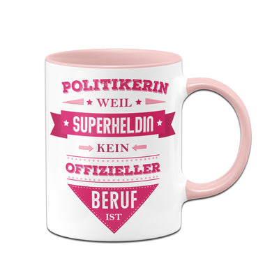 Bild: Tasse - Politikerin, weil Superheldin kein offizieller Beruf ist. Geschenkidee
