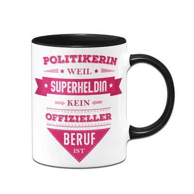 Bild: Tasse - Politikerin, weil Superheldin kein offizieller Beruf ist. Geschenkidee