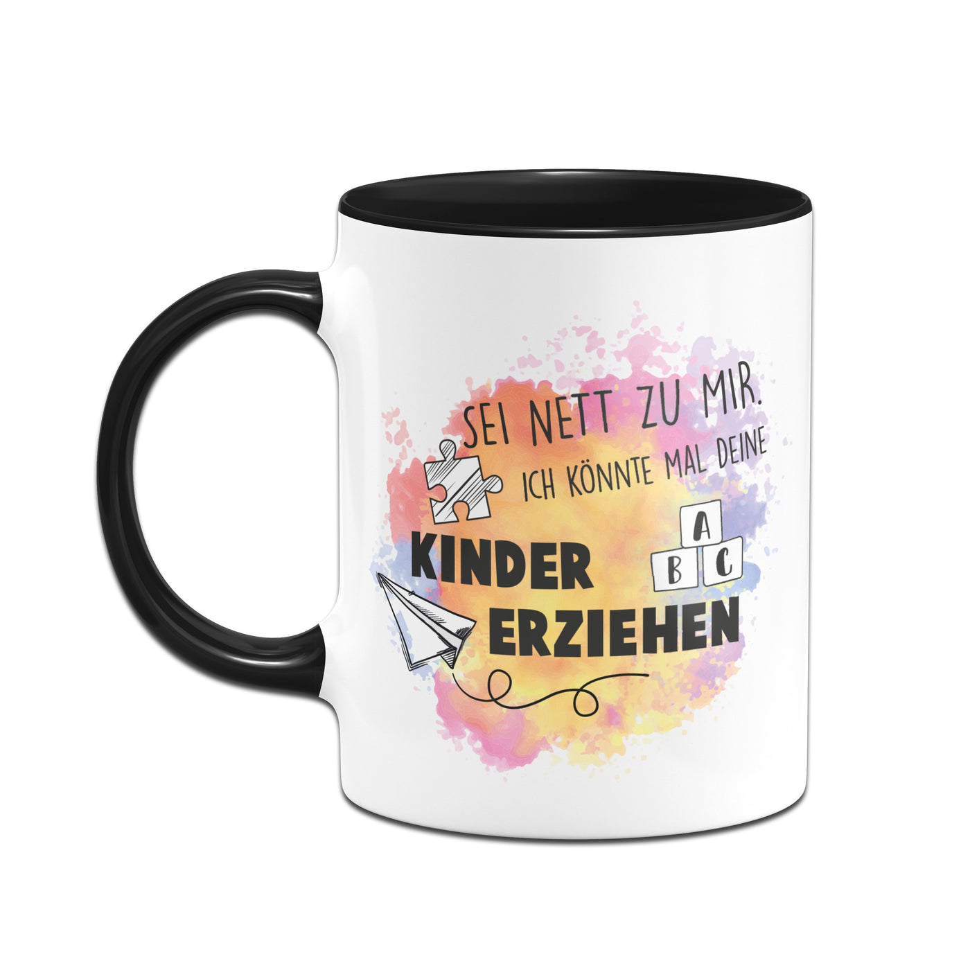 Bild: Tasse - Sei nett zu mir. Ich könnte mal deine Kinder erziehen. Geschenkidee