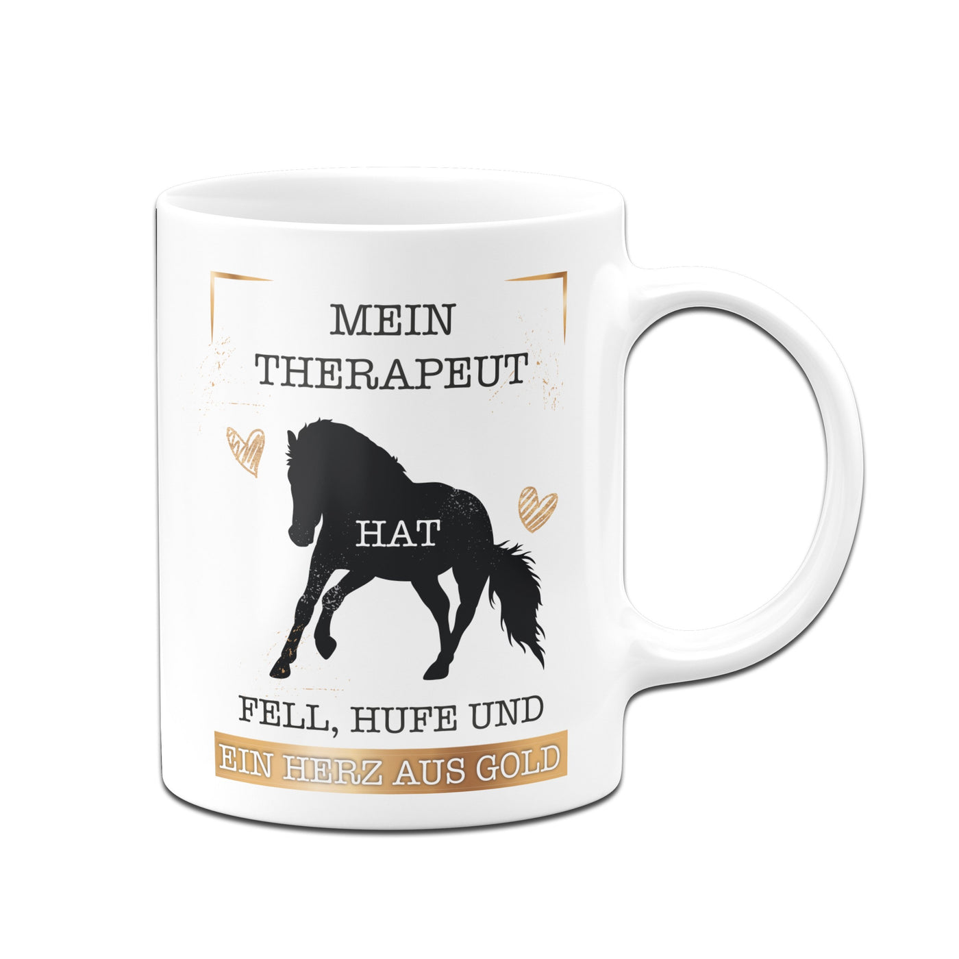 Bild: Tasse - Mein Therapeut hat Fell, Hufe und ein Herz aus Gold. (Pferd) Geschenkidee