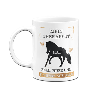 Bild: Tasse - Mein Therapeut hat Fell, Hufe und ein Herz aus Gold. (Pferd) Geschenkidee