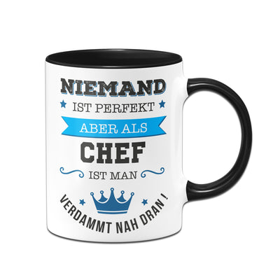 Bild: Tasse - Niemand ist perfekt, aber als Chef ist man verdammt nah dran! Geschenkidee